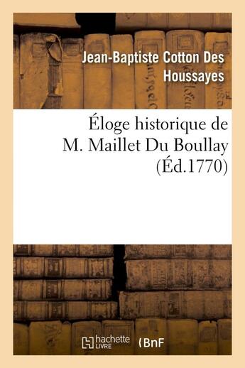 Couverture du livre « Eloge historique de m. maillet du boullay » de Cotton Des Houssayes aux éditions Hachette Bnf