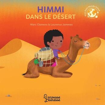 Couverture du livre « Himmi dans le désert » de Marc Clamens et Laurence Jammes aux éditions Larousse