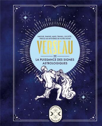 Couverture du livre « Verseau, la puissance des signes astrologique » de Gary Goldschneider aux éditions Larousse