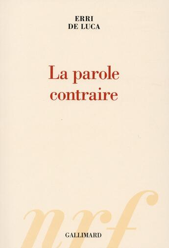 Couverture du livre « La parole contraire » de Erri De Luca aux éditions Gallimard