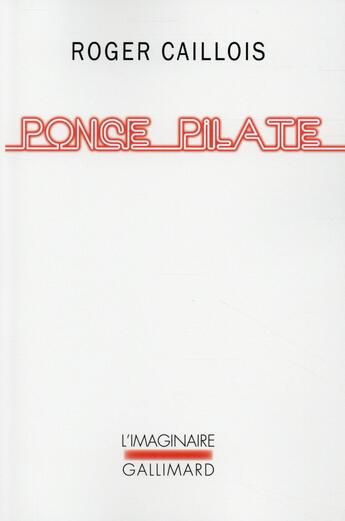 Couverture du livre « Ponce Pilate » de Roger Caillois aux éditions Gallimard