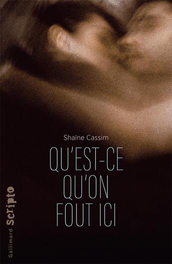 Couverture du livre « Qu'est-ce qu'on fout ici ? » de Shaine Cassim aux éditions Gallimard-jeunesse