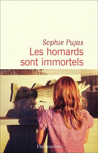 Couverture du livre « Les homards sont immortels » de Sophie Pujas aux éditions Flammarion