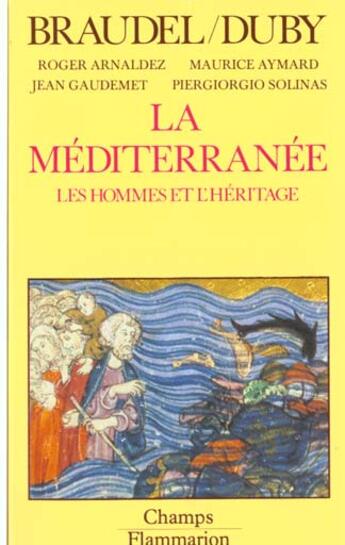 Couverture du livre « Mediterranee t2 - les hommes et l'heritage (la) - un seul dieu, le miracle romain, la famille, migr » de Fernand Braudel aux éditions Flammarion