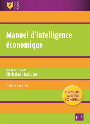 Couverture du livre « Manuel d'intelligence économique (2e édition) » de Christian Harbulot aux éditions Puf