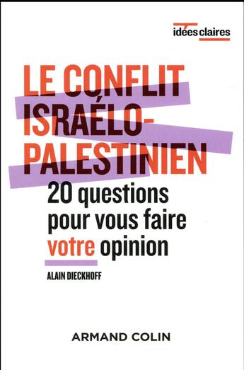 Couverture du livre « Le conflit israélo-palestinien ; 20 questions pour vous faire votre opinion » de Alain Dieckhoff aux éditions Armand Colin