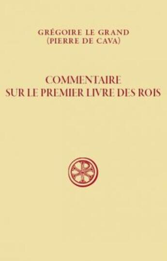 Couverture du livre « Commentaire sur le premier livre des rois » de Gregoire Le Grand aux éditions Cerf