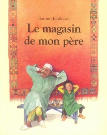 Couverture du livre « Le magasin de mon père » de Satomi Ichikawa aux éditions Ecole Des Loisirs