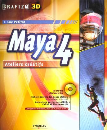 Couverture du livre « Maya 4 ; Ateliers Creatifs » de Luc Petitot aux éditions Eyrolles