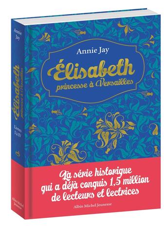 Couverture du livre « Elisabeth, princesse à Versailles : coffret Tomes 1 à 4 » de Annie Jay et Ariane Delrieu aux éditions Albin Michel