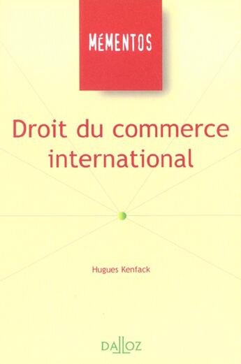 Couverture du livre « Droit Du Commerce International ; 1e Edition » de Hugues Kenfack aux éditions Dalloz