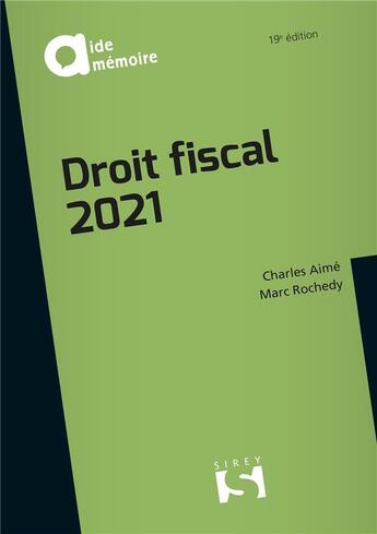 Couverture du livre « Droit fiscal (édition 2021) » de Charles Aime et Marc Rochedy aux éditions Sirey