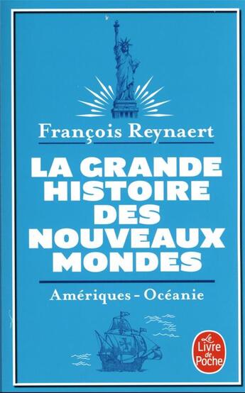 Couverture du livre « La grande histoire des nouveaux mondes : Amériques - Océanie » de Francois Reynaert aux éditions Le Livre De Poche