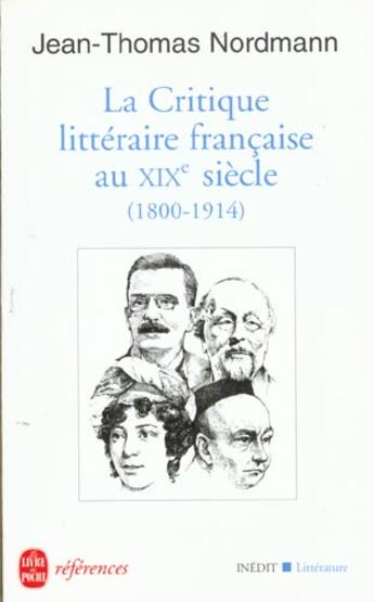 Couverture du livre « La critique litteraire francaise du xixe - inedit » de Nordmann Jean-Thomas aux éditions Le Livre De Poche