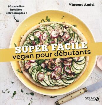 Couverture du livre « Vegan débutant » de Vincent Amiel aux éditions Solar