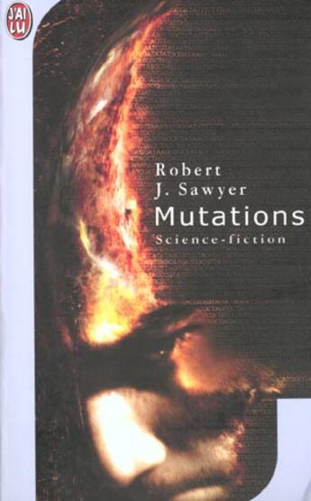 Couverture du livre « Mutations » de Robert J. Sawyer aux éditions J'ai Lu