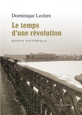 Couverture du livre « Le temps d'une révolution » de Dominique Leclere aux éditions Amalthee