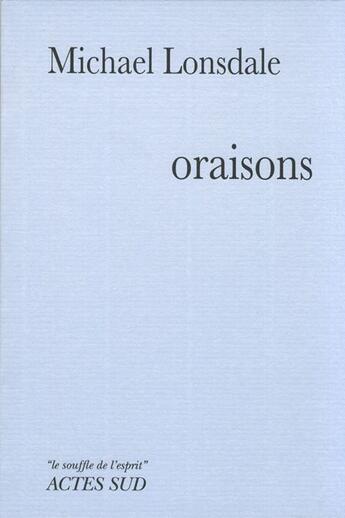 Couverture du livre « Oraisons » de Michael Lonsdale aux éditions Actes Sud