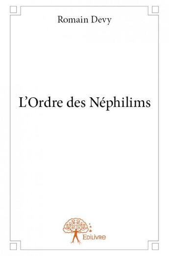 Couverture du livre « L'Ordre des Néphilims » de Romain Devy aux éditions Edilivre