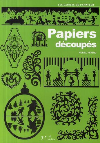 Couverture du livre « Papiers découpés » de Muriel Revenu aux éditions L'inedite