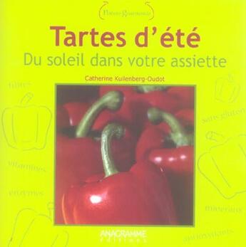 Couverture du livre « Tartes d'été ; du soleil dans votre assiette » de Natacha Duhaut aux éditions Anagramme