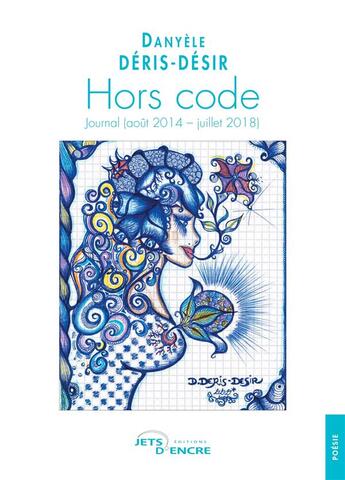 Couverture du livre « Hors code » de Danyele Deris-Desir aux éditions Jets D'encre