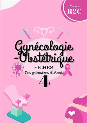 Couverture du livre « Les grimoires d'Anaïs Tome 4 : gynécologie » de Anais Al-Bayatti aux éditions S-editions