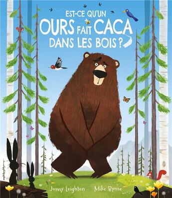 Couverture du livre « Est-ce qu'un ours fait caca dans les bois ? » de Mike Byrne et Jonny Leighton aux éditions 1 2 3 Soleil