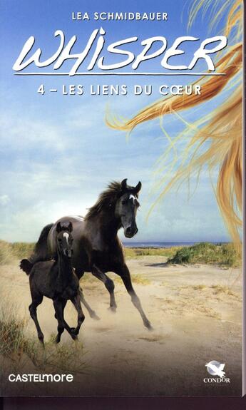 Couverture du livre « Whisper Tome 4 : les liens du coeur » de Lea Schmidbauer aux éditions Castelmore