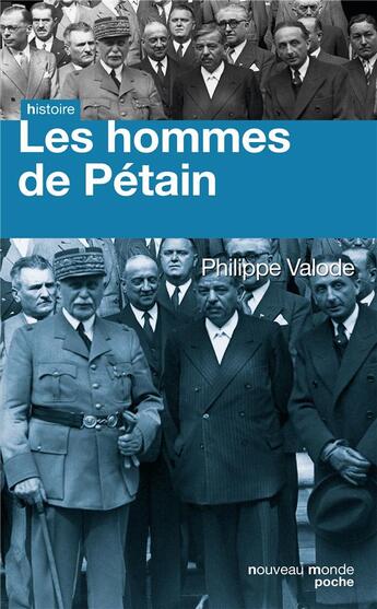 Couverture du livre « Les hommes de Pétain » de Philippe Valode aux éditions Nouveau Monde