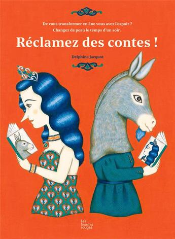 Couverture du livre « Reclamez des contes » de Delphine Jacquot aux éditions Les Fourmis Rouges