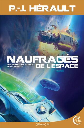 Couverture du livre « Naufragés de l'espace » de Paul-Jean Herault aux éditions Critic