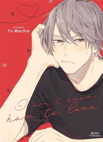 Couverture du livre « I don't know how to love » de Yu Machio aux éditions Boy's Love