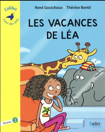 Couverture du livre « Les vacances de Léa ; niveau 2 » de Rene Gouichoux et Therese Bonte aux éditions Belin Education