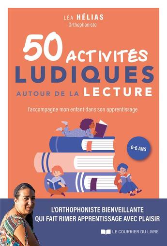 Couverture du livre « 50 activités ludiques autour de la lecture » de Lea Helias aux éditions Courrier Du Livre