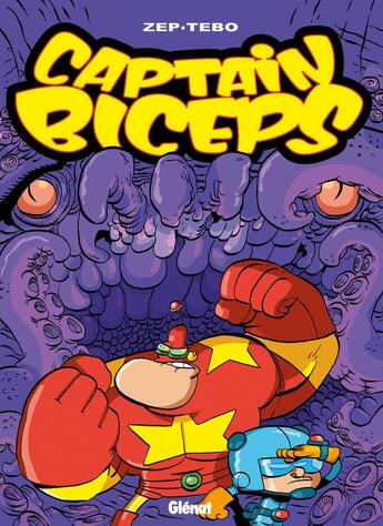 Couverture du livre « Captain Biceps Tome 6 : le retour du poing de la justice » de Zep et Tebo aux éditions Glenat