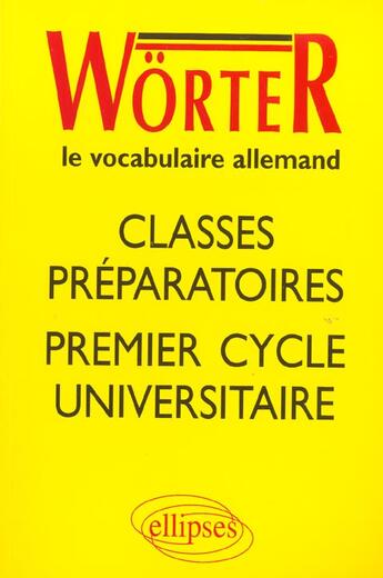 Couverture du livre « Worter : classes prépas et 1er cycle universitaire » de  aux éditions Ellipses