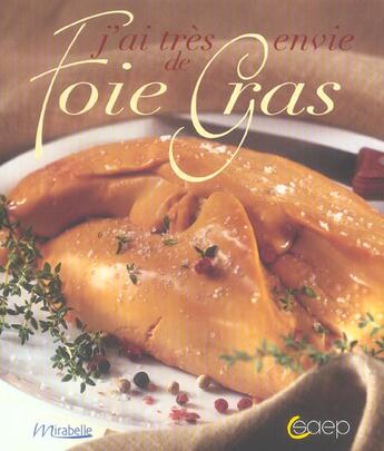 Couverture du livre « J'ai tres envie de foie gras » de Laurent Morel aux éditions Saep