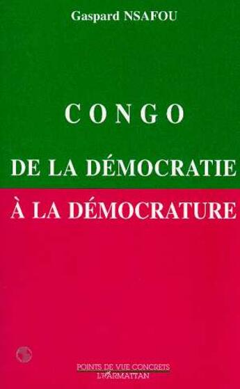 Couverture du livre « Congo : de la democratie a la democrature » de Nsafou Gaspard aux éditions L'harmattan