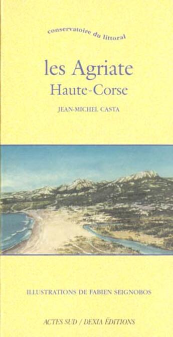 Couverture du livre « Les Agriates - Haute-Corse » de Seignobos Fabien et Casta Jean-Michel aux éditions Actes Sud