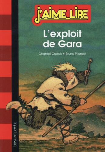 Couverture du livre « L'exploit de gara » de Cretois/Pilorget aux éditions Bayard Jeunesse