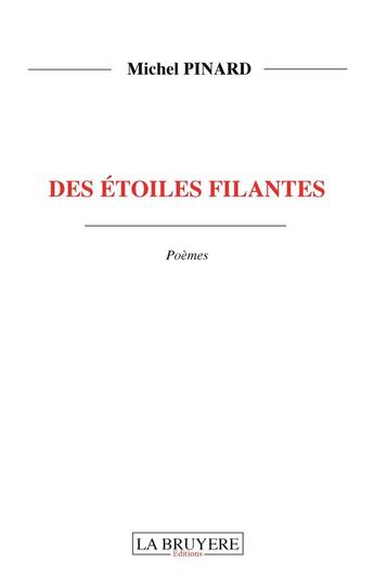 Couverture du livre « Des étoiles filantes » de Michel Pinard aux éditions La Bruyere