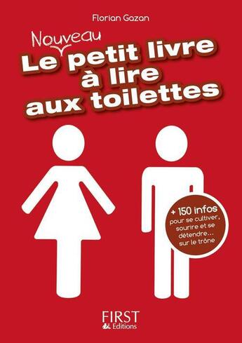 Couverture du livre « Le nouveau petit livre à lire aux toilettes » de Florian Gazan aux éditions First