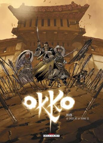 Couverture du livre « Okko Tome 4 : le cycle de la terre Tome 2 » de Hub aux éditions Delcourt