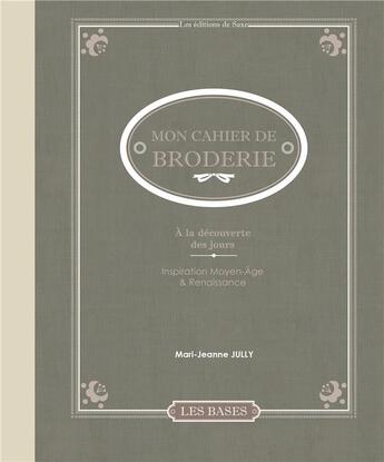 Couverture du livre « À la decouverte des jours ; inspiration Moyen-Age & Renaissance » de Marie-Jeanne Jully aux éditions De Saxe