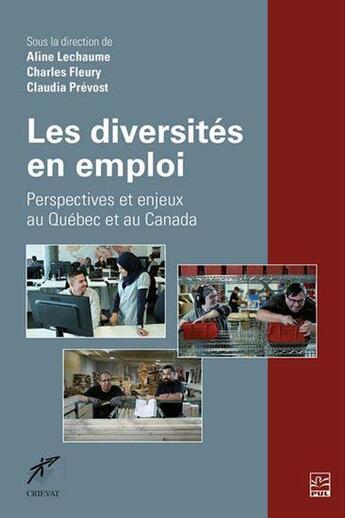 Couverture du livre « Les diversités en emploi : perspectives et enjeux au Québec et au Canada » de Aline Lechaume et Charles Fleury et Claudia Prevost aux éditions Presses De L'universite De Laval