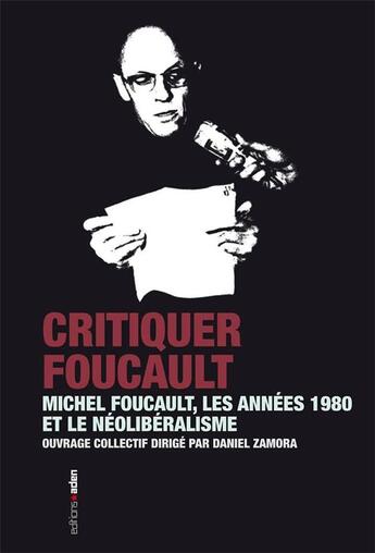 Couverture du livre « Critiquer Foucault » de  aux éditions Aden Belgique