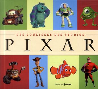 Couverture du livre « Les coulisses des studios Pixar » de Tim Hauser aux éditions Prisma