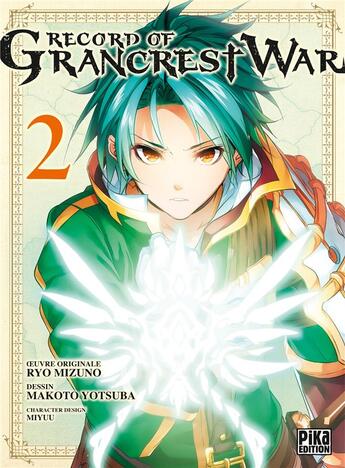 Couverture du livre « Record of grancrest war Tome 2 » de Makoto Yotsuba et Ryo Mizuno aux éditions Pika