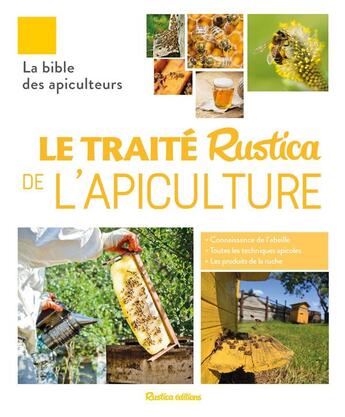 Couverture du livre « Le traité Rustica de l'apiculture » de Henri Clement et Roch Domerego aux éditions Rustica